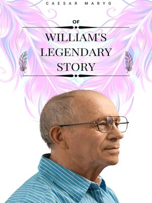 cover image of William's Legendary Story